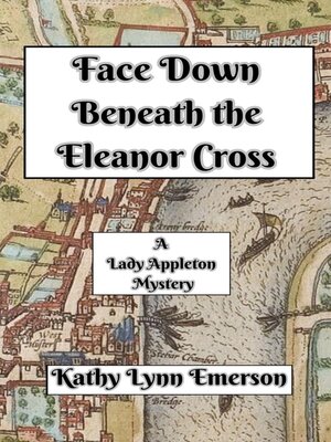 cover image of Face Down Beneath the Eleanor Cross